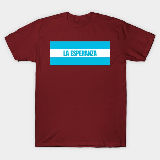 La Esperanza City in Honduras Flag Colors T-Shirt by aybe7elf